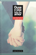 Ouse E Seja Feliz No Amor