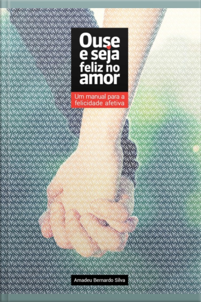 Ouse E Seja Feliz No Amor