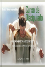 Curso De Discipulado: Meus Primeiros Passos Com Cristo (vol. 1)
