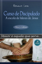 Curso De Discipulado: A Escola De Líderes De Jesus (vol. 3)