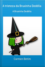 A Tristeza Da Bruxinha Dedélia
