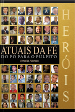 Heróis Atuais Da Fé