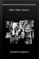 A História Dos Primeiros 120 Anos Do Cinema