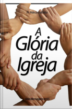 A Glória Da Igreja