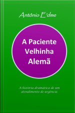 A Paciente Velhinha Alemã
