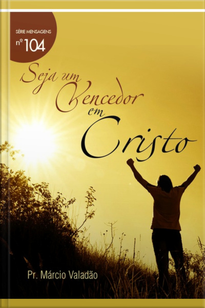 Seja Um Vencedor Em Cristo