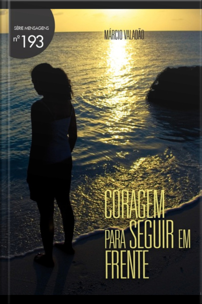 Coragem Para Seguir Em Frente