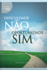 Dificuldade Não,oportunidade Sim