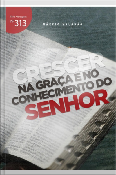 Crescer Na Graça E No Conhecimento Do Senhor