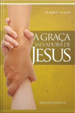 A Graça Salvadora De Jesus