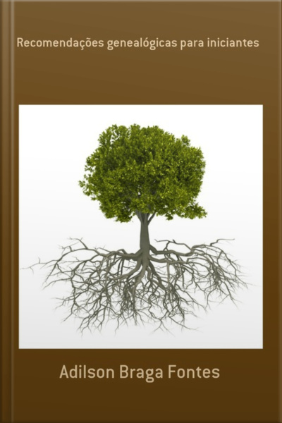 Recomendações Genealógicas Para Iniciantes