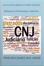 O Cnj E O Novo Arranjo Do Poder Judiciário: