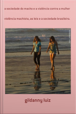 A Sociedade Do Macho E A Violência Contra A Mulher