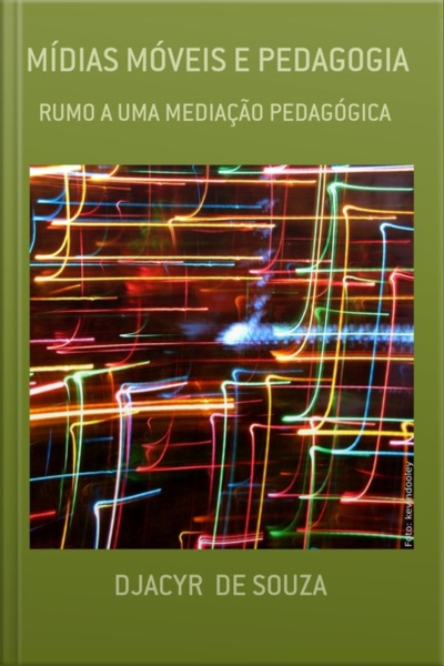 Mídias Móveis E Pedagogia