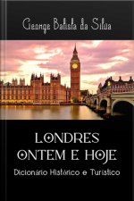 Londres De Ontem E Hoje