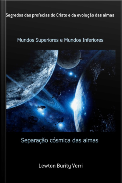 Segredos Das Profecias Do Cristo E Da Evolução Das Almas