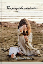 Um Pouquinho Mais De Mim