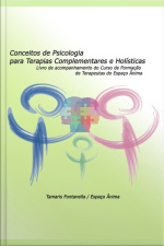 Conceitos De Psicologia Para Terapias Complementares E Holísticas