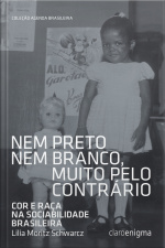 Nem Preto Nem Branco, Muito Pelo Contrário: Cor E Raça Na Sociabilidade Brasileira
