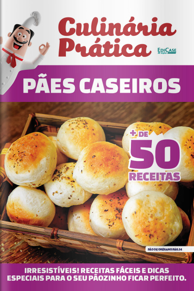 Culinária Prática Ed. 44 - Pães caseiros