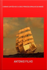O Bravo Capitão Kid E A Doce Princesa Orvalho Da Manhã