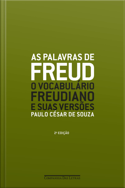 As Palavras De Freud (nova Edição): O Vocabulário Freudiano E Suas Versões
