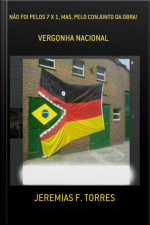Não Foi Pelos 7 X 1, Mas, Pelo Conjunto Da Obra!