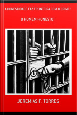 A Honestidade Faz Fronteira Com O Crime!