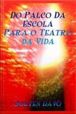 Do Palco Da Escola Para O Teatro Da Vida