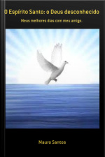 O Espírito Santo: O Deus Desconhecido