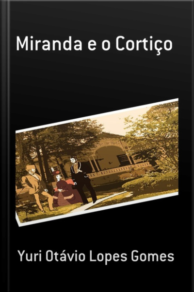 Miranda E O Cortiço