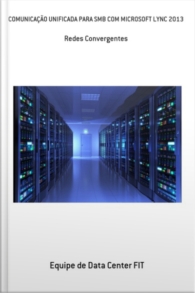 Comunicação Unificada Para Smb Com Microsoft Lync 2013