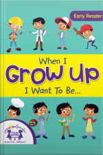 When I Grow Up I Want To Be. . .