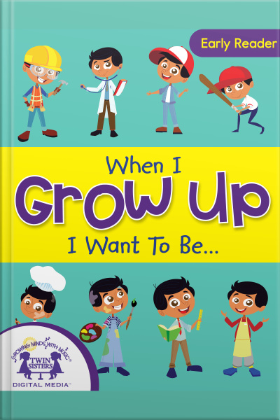 When I Grow Up I Want To Be. . .