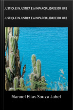 Justiça E Injustiça E A Imparcialidade Do Juiz