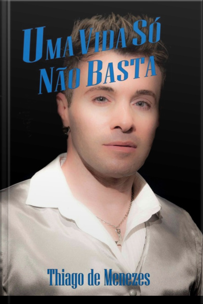 Uma Vida Só Não Basta