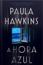 A Hora Azul - O Novo Thriller Da Best-seller Paula Hawkins, Autora De a Garota No Trem
