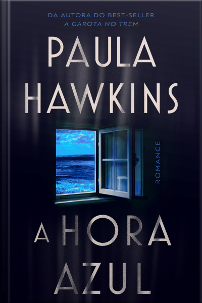 A Hora Azul - O Novo Thriller Da Best-seller Paula Hawkins, Autora De a Garota No Trem