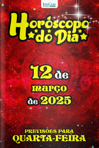 Horóscopo do Dia Ed. 58 - 12 de Março de 2025