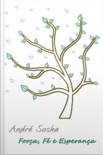 Força, Fé E Esperança