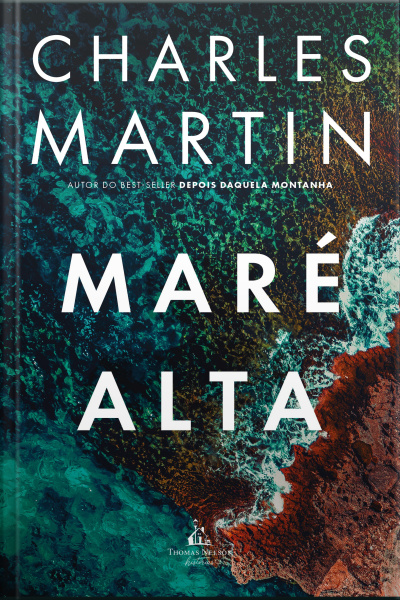 Maré Alta – uma Jornada De Ação, Redenção E Segredos Profundos, Do Mesmo Autor De depois Daquela Montanha