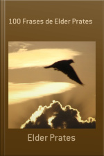 100 Frases De Elder Prates