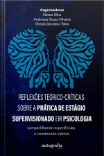 Reflexões teórico-críticas sobre a prática de estágio supervisionado em Psicologia