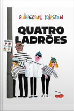 Quatro Ladrões – Do Vencedor Do Prêmio Jabuti E Autor De a Caçada