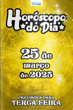 Horóscopo do Dia Ed. 71 - 25 de Março de 2025