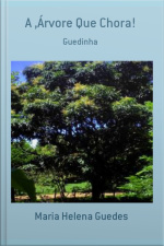 A ,árvore Que Chora!
