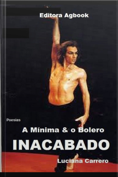 A Mínima E O Bolero Inacabado