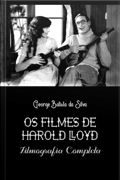 Os Filmes De Harold Lloyd