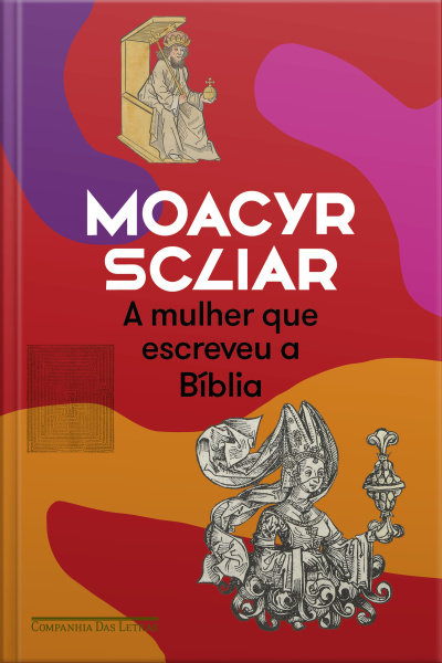 A Mulher Que Escreveu A Bíblia (nova Edição)