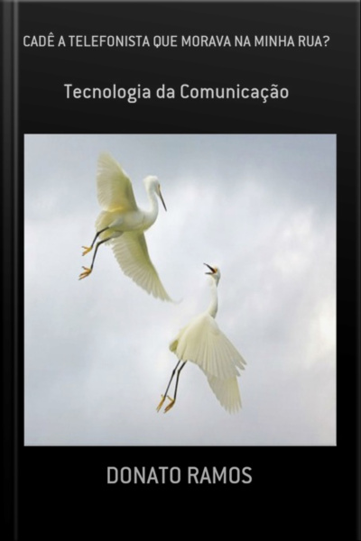 Cadê A Telefonista Que Morava Na Minha Rua?